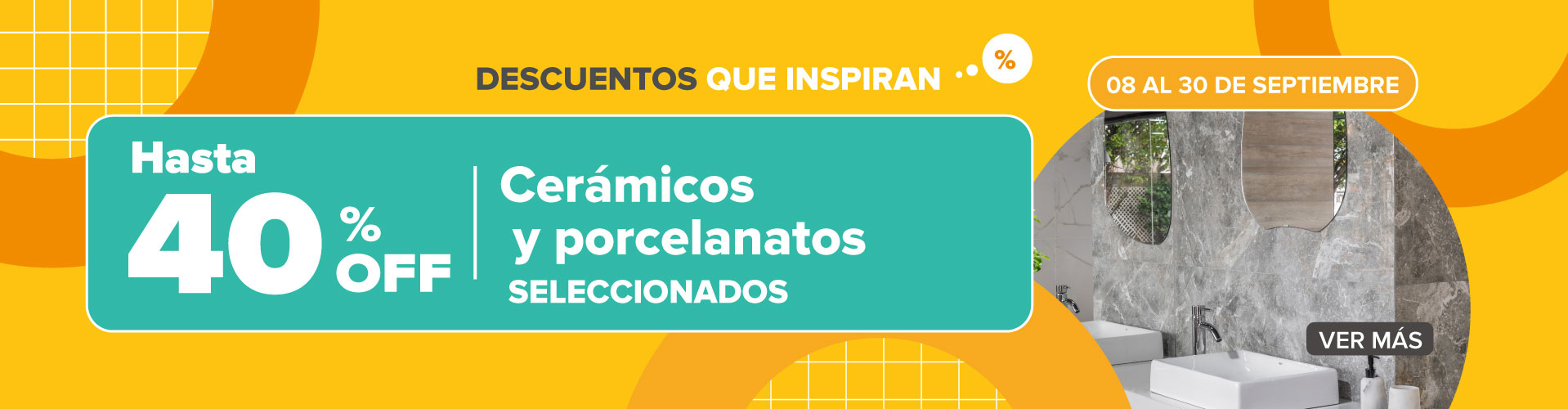 Hasta 40% en pisos y revestimientos 8 al 30 sept